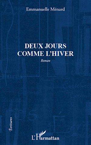 Deux jours comme l'hiver