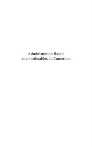 L'administration fiscale et contribuables au cameroun