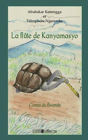 La flUte de kanyamasyo - contes du rwanda