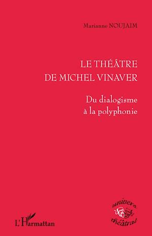 Le théâtre de Michel Vinaver