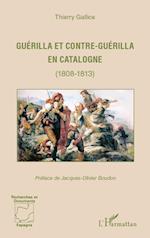 Guérilla et contre-guérilla en Catalogne (1808-1813)