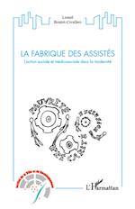 La fabrique des assistés