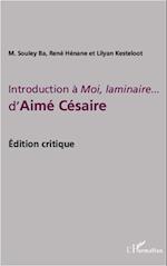 Introduction à Moi, laminaire... d'Aimé Césaire