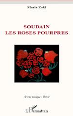 Soudain les roses pourpres