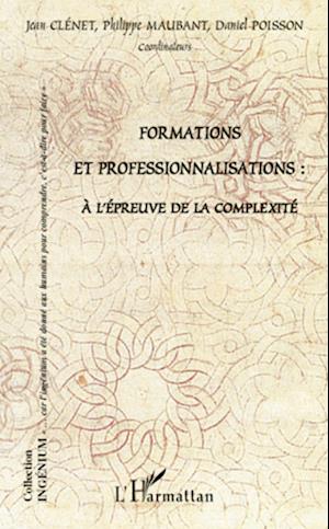 Formations et professionnalisations : à l'épreuve de la complexité