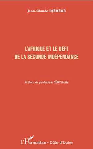 L'Afrique et le défi de la seconde indépendance