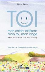 Toi mon enfant différent, mon roi, mon ange