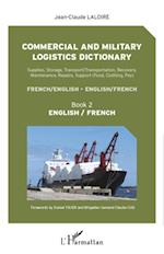Commercial and military logistics dictionary (Book 2)