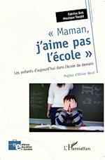 Maman, j'aime pas l'école