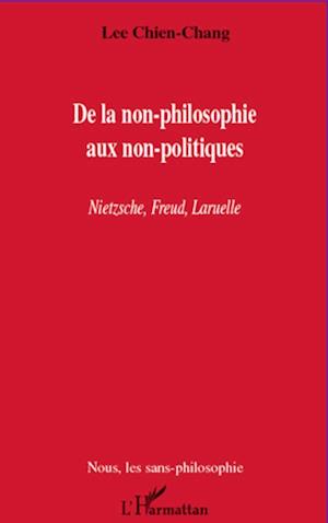 De la non-philosophie aux non-politiques