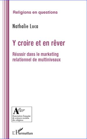 Y croire et en rêver