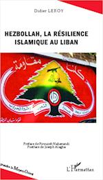 Hezbollah, la résilience islamique au Liban