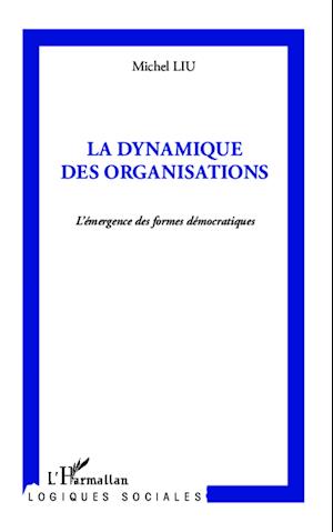 La dynamique des organisations