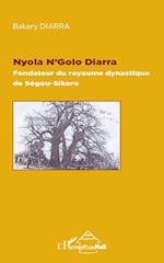 Nyola N'Golo Diarra Fondateur du royaume dynastique de Ségou-Sikoro