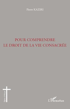 Pour comprendre le droit de la vie consacrée