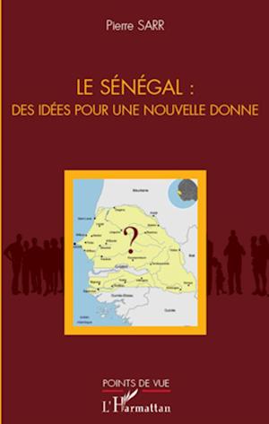 Le Sénégal : des idées pour une nouvelle donne