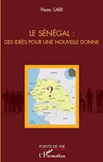 Le Sénégal : des idées pour une nouvelle donne