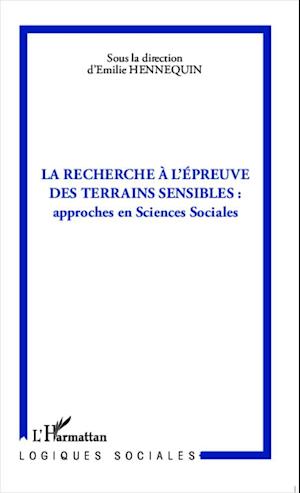 La Recherche à l'épreuve des terrains sensibles :