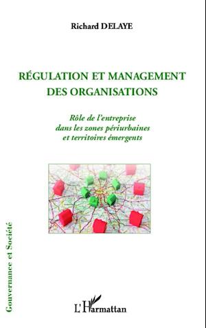 Régulation et management des organisations