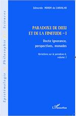 Paradoxe de Dieu et de la finitude (Volume 1)