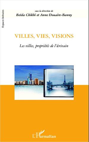 Villes, vies, visions