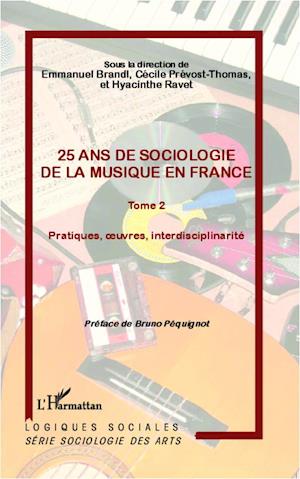 25 ans de sociologie de la musique en France (Tome 2)