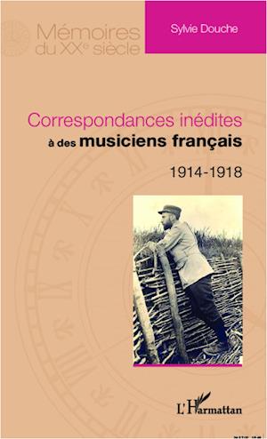 Correspondances inédites à des musiciens français