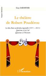 Le théâtre de Robert Poudérou