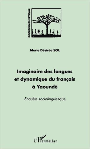 Imaginaire des langues et dynamique du français à Yaoundé