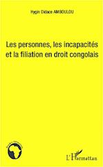 Les personnes, les incapacités et la fialiation en droit congolais