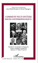 Comment peut-on être socio-anthropologue ?