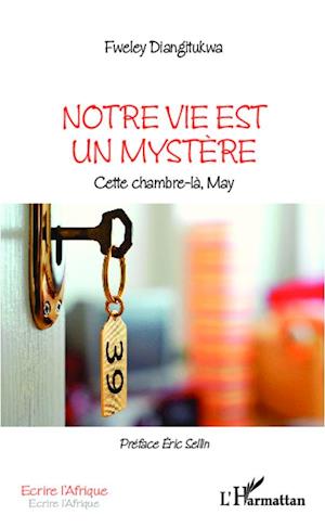 Notre vie est un mystère