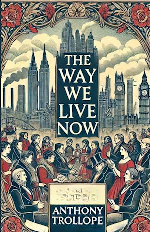 The Way We Live Now(Illustrated)