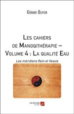 Les cahiers de Manoqitherapie - Volume 4 : La qualite Eau