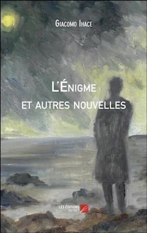 L''Énigme et autres nouvelles