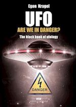 UFO, are we in danger?: The black book of ufology 