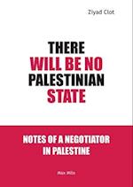 There Will Be No Palestinian State