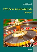 Yvan ou La structure du hasard