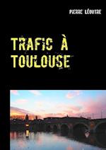 Trafic à Toulouse