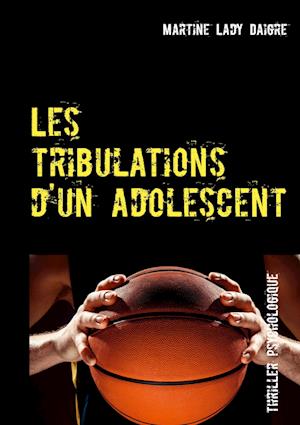 Les tribulations d'un adolescent