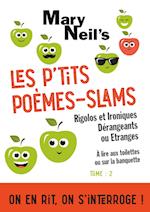 Les P'tits Poèmes-Slams Rigolos et Ironiques, Dérangeants ou Etranges