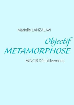 Objectif METAMORPHOSE