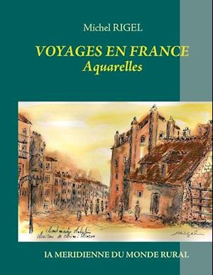 Voyages en France - Aquarelles