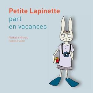 Petite Lapinette part en vacances