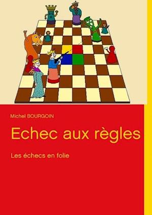 Echec aux règles