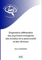 Diagnostics différentiels des psychoses endogènes, des troubles de la personnalité et des névroses