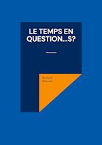 Le Temps en question...s?