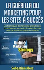 La guérilla du marketing pour les sites à succès