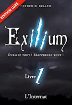Exilium - Livre 1 : L'Internat (édition luxe)