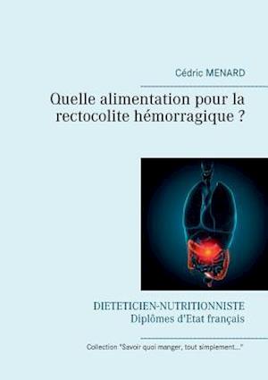 Quelle Alimentation Pour La Rectocolite Hemorragique ?